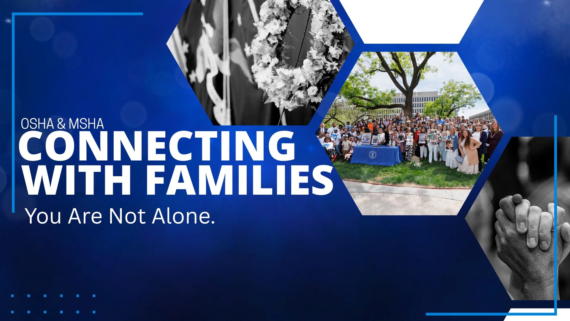 OSHA & MSHA: Connecting with Families - You Are Not Alone.