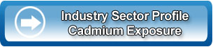 Industry Sector Profile - Cadmium Exposure