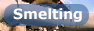 Smelting